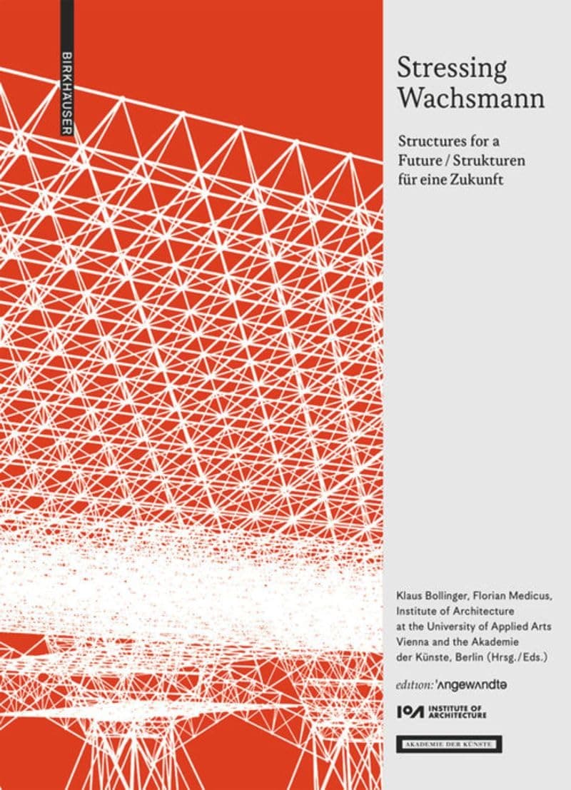 Stressing Wachsmann: Structures for a Future / Strukturen für eine Zukunft (Edition Angewandte) (German Edition)
