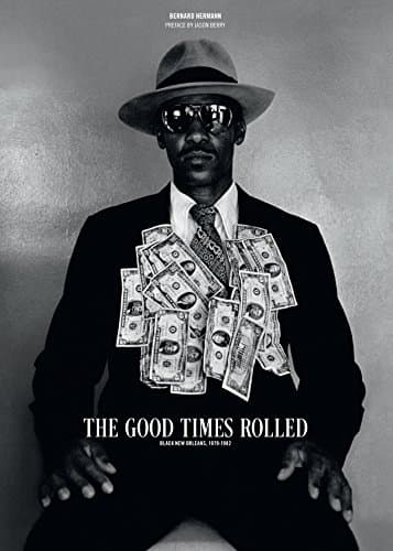 The Good Times Rolled, Black New Orleans 1978-1982