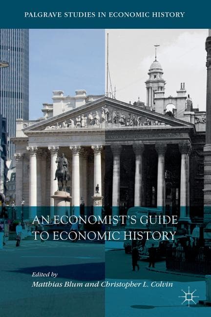 An Economist's Guide to Economic History (2018)