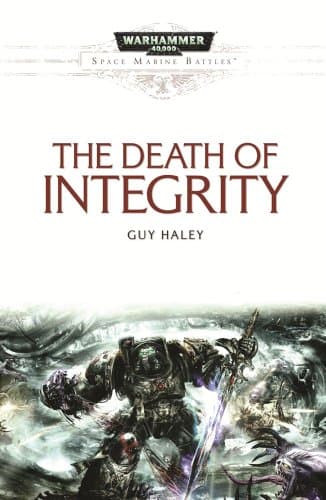 The Death of Integrity (Space Marine Battles)