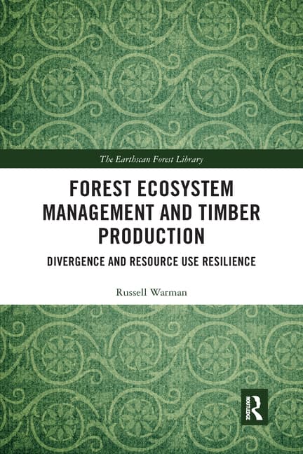 Forest Ecosystem Management and Timber Production: Divergence and Resource Use Resilience