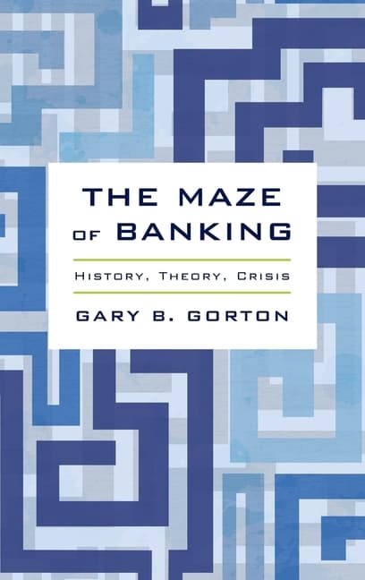 Maze of Banking: History, Theory, Crisis