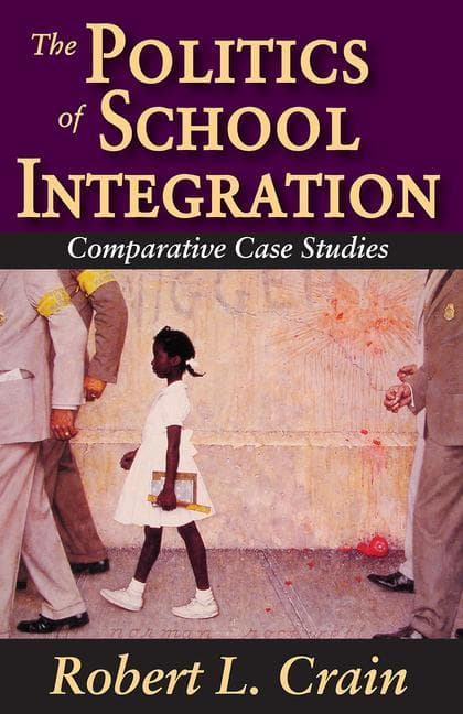 The Politics of School Integration: Comparative Case Studies