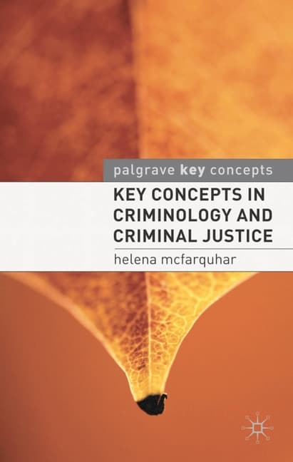 Key Concepts in Criminology and Criminal Justice (2011)