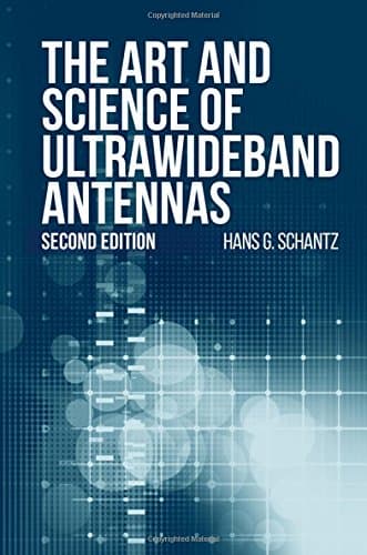 The Art and Science of Ultrawideband Antennas (Artech House Antennas and Electromagnetics Analysis Library)