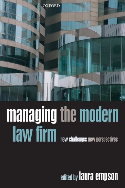 Managing the Modern Law Firm: New Challenges, New Perspectives