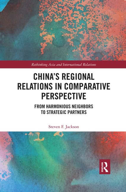 China's Regional Relations in Comparative Perspective: From Harmonious Neighbors to Strategic Partners