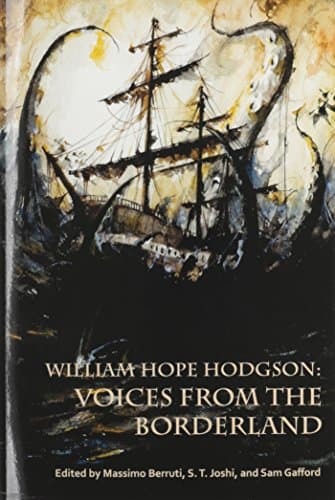 William Hope Hodgson: Voices from the Borderland