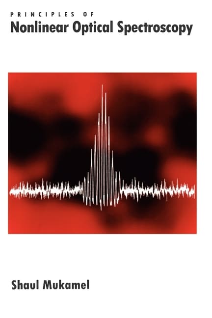 Principles of Nonlinear Optical Spectroscopy (Revised)