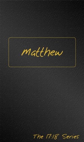 Matthew - Journible The 17:18 Series