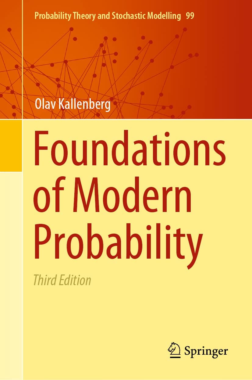 Foundations of Modern Probability (Probability Theory and Stochastic Modelling, 99)