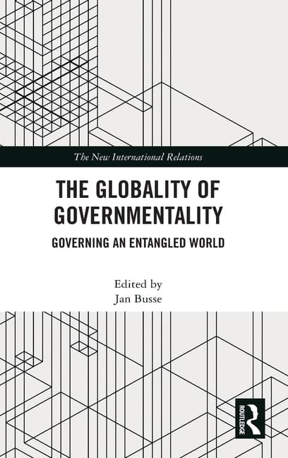 The Globality of Governmentality: Governing an Entangled World