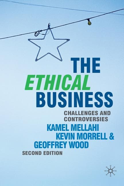 The Ethical Business: Challenges and Controversies (2010)