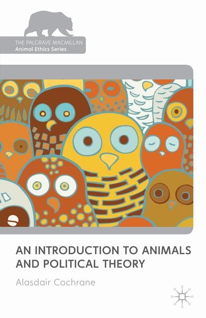 An Introduction to Animals and Political Theory (2010)