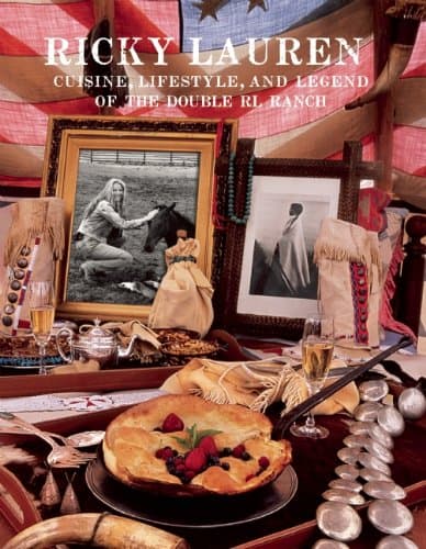Ricky Lauren: Cuisine, Lifestyle, and Legend of the Double RL Ranch