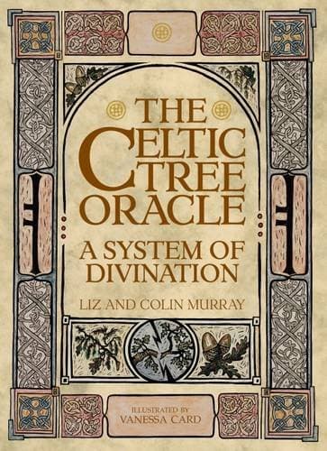 The Celtic Tree Oracle: A System of Divination