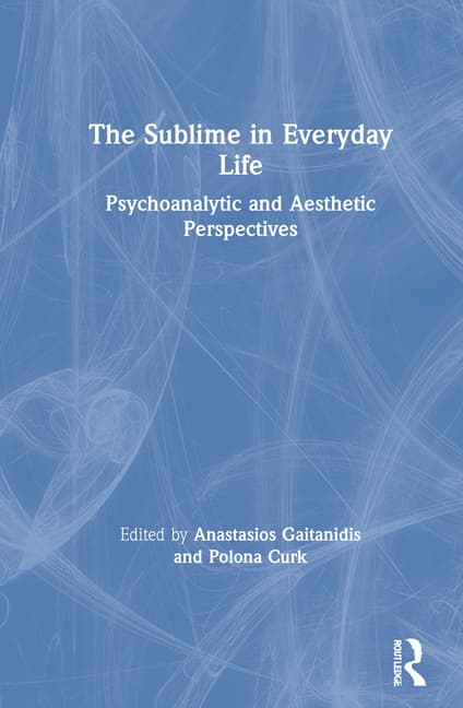 The Sublime in Everyday Life: Psychoanalytic and Aesthetic Perspectives