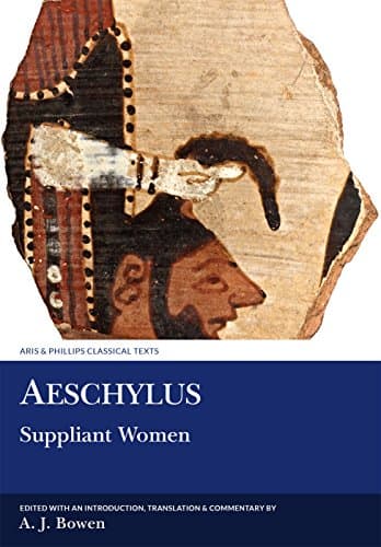 Aeschylus: Suppliant Women (Classical Texts)