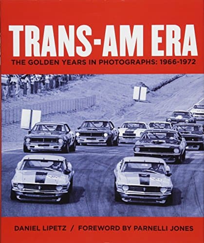 The Trans-Am Era: 1966-1972 in Photographs