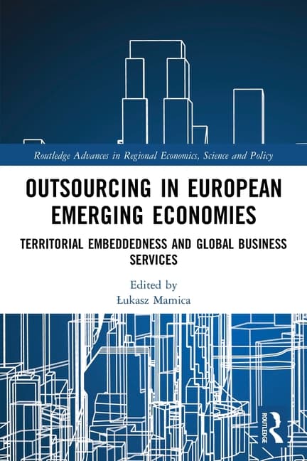 Outsourcing in European Emerging Economies: Territorial Embeddedness and Global Business Services