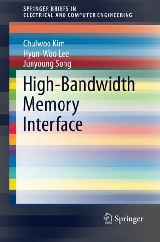 High-Bandwidth Memory Interface (SpringerBriefs in Electrical and Computer Engineering)
