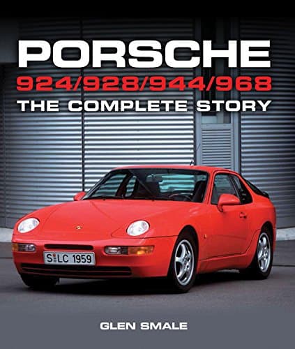 Porsche 924/928/944/968: The Complete Story (Crowood Autoclassics)
