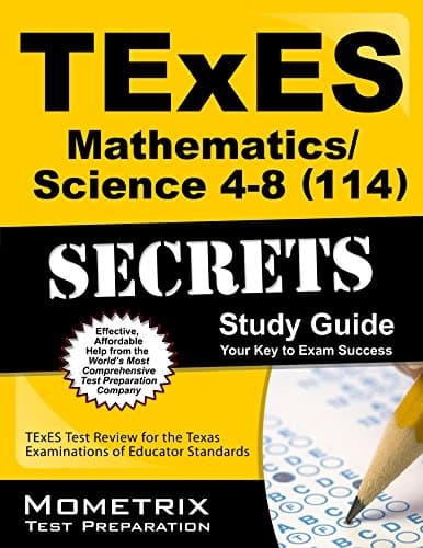 TExES Mathematics/Science 4-8 (114) Secrets Study Guide: TExES Test Review for the Texas Examinations of Educator Standards