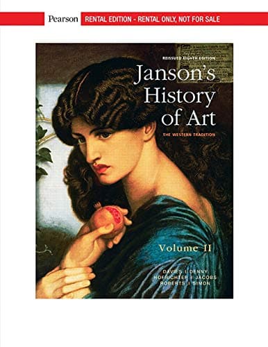 Janson's History of Art: The Western Tradition, Reissued Edition, Volume 2 [RENTAL EDITION]