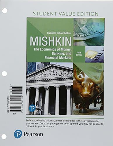 Economics of Money, Banking and Financial Markets, Business School Edition, Student Value Edition Plus Mylab Economics with Pearson Etext -- Access Ca