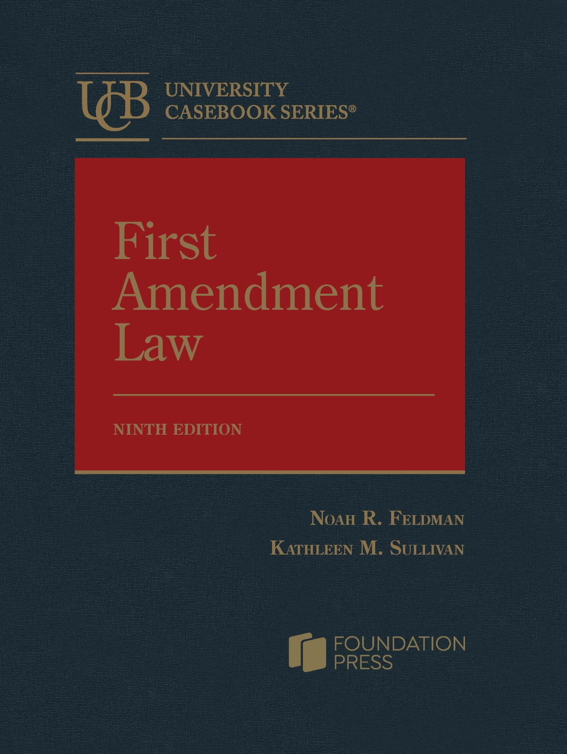 First Amendment Law (University Casebook Series)