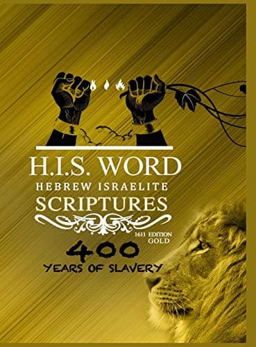 HEBREW ISRAELITE SCRIPTURES: : 400 Years of Slavery - GOLD EDITION