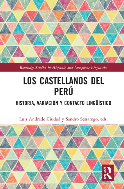 Los Castellanos del Perú: Historia, Variación Y Contacto Lingüístico