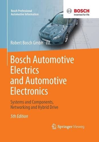 Bosch Automotive Electrics and Automotive Electronics: Systems and Components, Networking and Hybrid Drive (Bosch Professional Automotive Information)