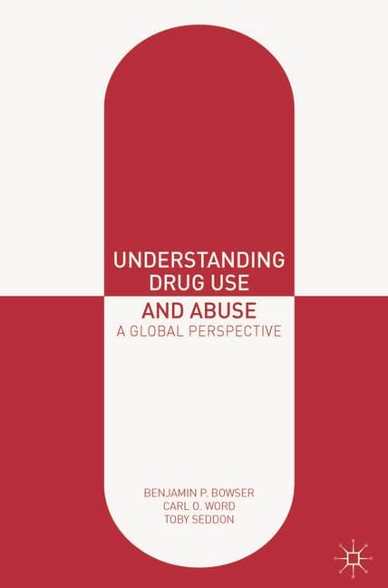 Understanding Drug Use and Abuse: A Global Perspective (2014)
