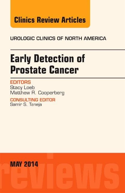 Early Detection of Prostate Cancer, an Issue of Urologic Clinics: Volume 41-2