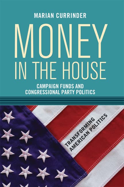 Money In the House: Campaign Funds and Congressional Party Politics