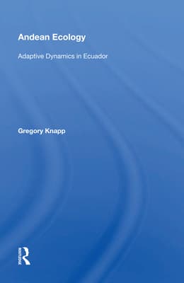 Andean Ecology: Adaptive Dynamics In Ecuador