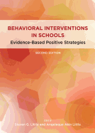 Behavioral Interventions in Schools: Evidence-Based Positive Strategies