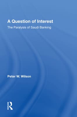 A Question of Interest: The Paralysis of Saudi Banking