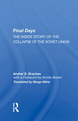 Final Days: The Inside Story of the Collapse of the Soviet Union