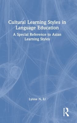 Cultural Learning Styles in Language Education: A Special Reference to Asian Learning Styles