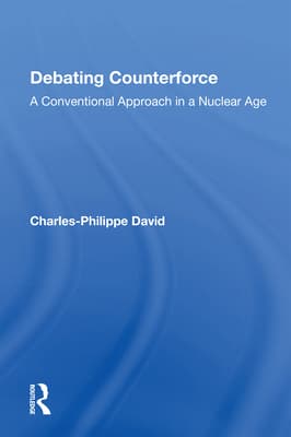 Debating Counterforce: A Conventional Approach in a Nuclear Age