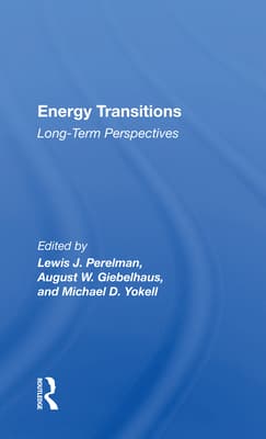Energy Transitions: Long-Term Perspectives