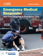 Emergency Medical Responder: Your First Response in Emergency Care: .