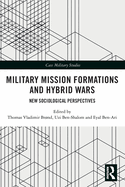 Military Mission Formations and Hybrid Wars: New Sociological Perspectives