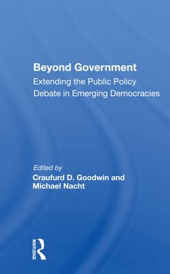 Beyond Government: Extending the Public Policy Debate in Emerging Democracies