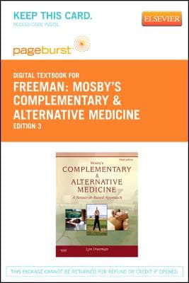 Mosby's Complementary & Alternative Medicine - Elsevier eBook on Vitalsource (Retail Access Card): A Research-Based Approach