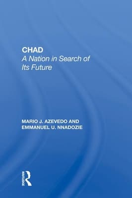 Chad: A Nation in Search of Its Future