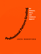 Professional Pattern Grading for Women's, Men's and Children's Apparel (Student)