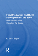 Food Production and Rural Development in the Sahel: Lessons from Mali's Operation Riz-Segou